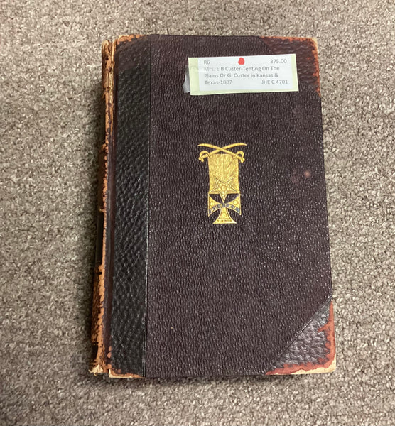 Mrs E B Custer Tenting on the Plains, or General Custer in Kansas and Texas